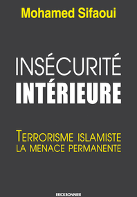 Insécurité intérieure…Terrorisme islamiste : la menace permanente