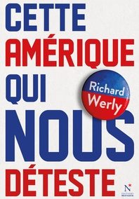 Cette Amérique qui nous déteste